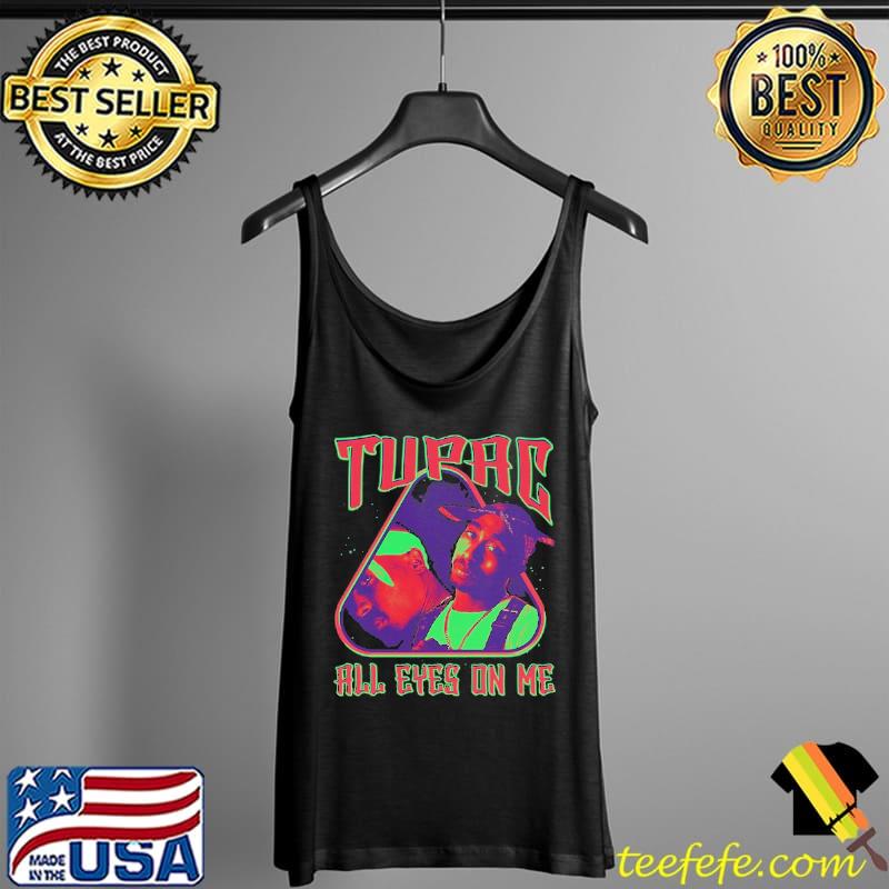 Tupac Shakur All Eyes On Me Rapper Vintage Shirt Tank Top Tupac Shakur All Eyes On Me Rapper Vintage Shirt Tank Top