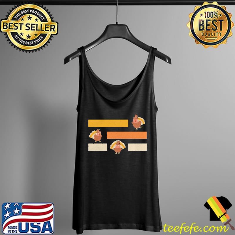 Turkeys Thanksgiving Vintage Shirt Tank Top Turkeys Thanksgiving Vintage Shirt Tank Top