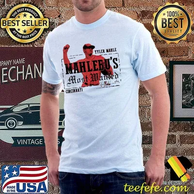 Tyler Mahle Mahlebu’s Most Wanted Cincinnati Shirt