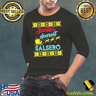 UGLY SANTA’S DEAREST SALSERO SHIRT