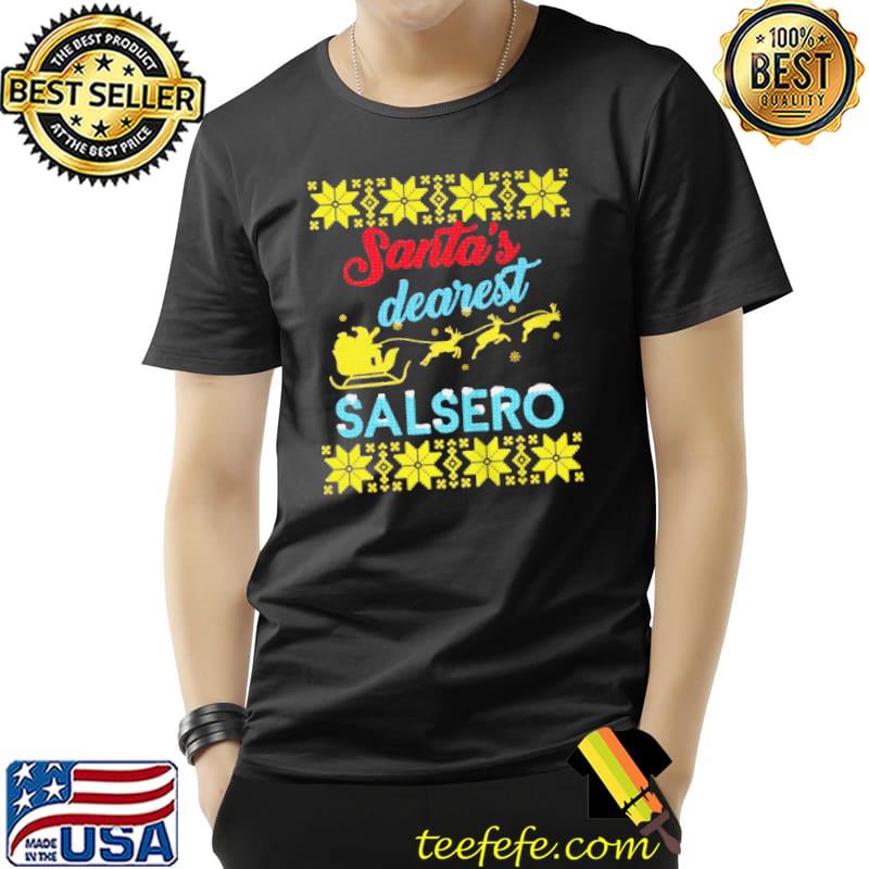 UGLY SANTA’S DEAREST SALSERO SHIRT Unisex UGLY SANTA’S DEAREST SALSERO SHIRT Unisex