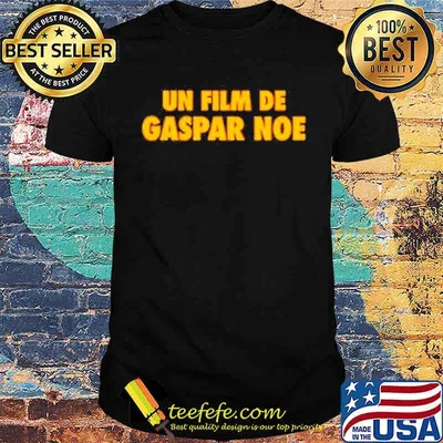 Un Film De Gaspar Noe Shirt