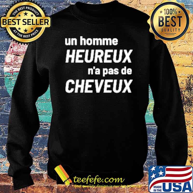 Un homme heureux pas de cheveux s Sweater Un homme heureux pas de cheveux s Sweater
