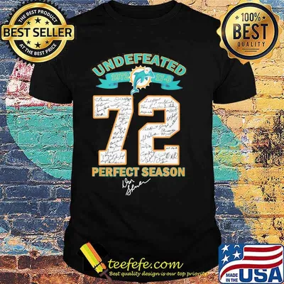 Undefeated 1972 72 Perfect Season Signature Shirt