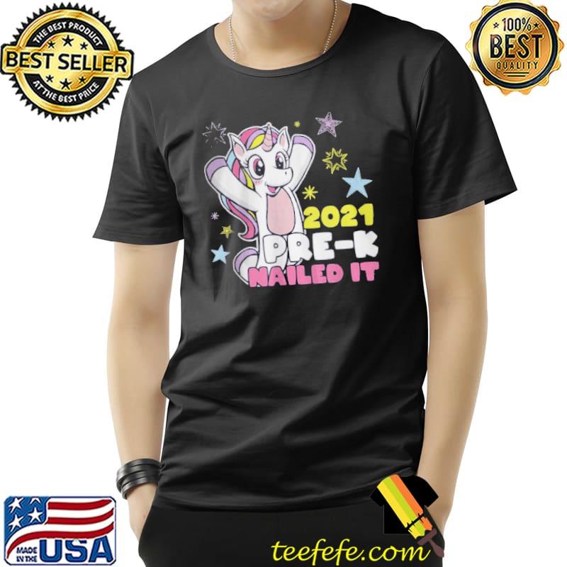 UNICORN GIRL PRE-K 2021 NAILED IT T-SHIRT Unisex UNICORN GIRL PRE-K 2021 NAILED IT T-SHIRT Unisex