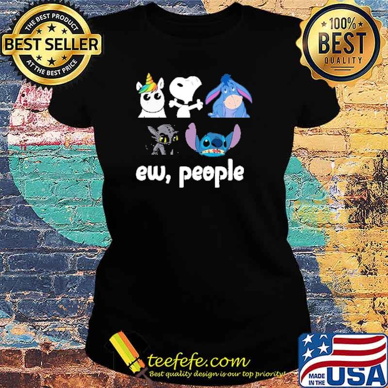 Unicorn snoopy eeyore toothless stitch ew people s Ladies tee Unicorn snoopy eeyore toothless stitch ew people s Ladies tee
