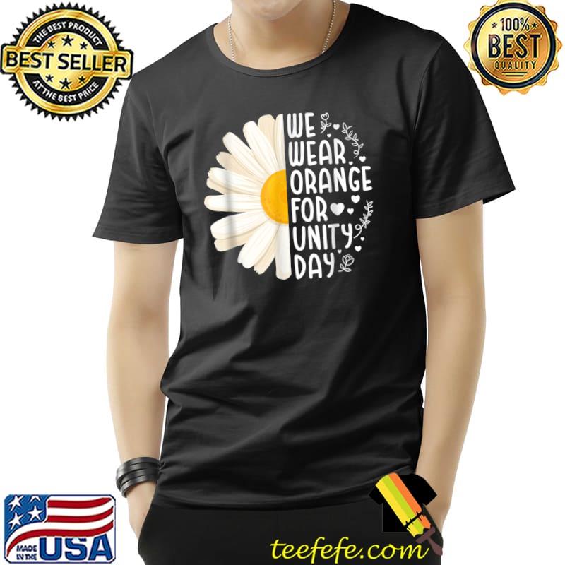 Unity Day We Wear Orange For Unity Day Daisy Sun Flower T-Shirt Unisex Unity Day We Wear Orange For Unity Day Daisy Sun Flower T-Shirt Unisex