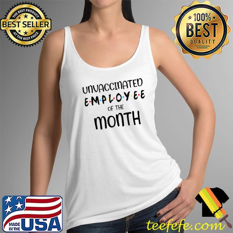 Unvaccinated Employee of the Month Vintage T-Shirt Tank Top Unvaccinated Employee of the Month Vintage T-Shirt Tank Top