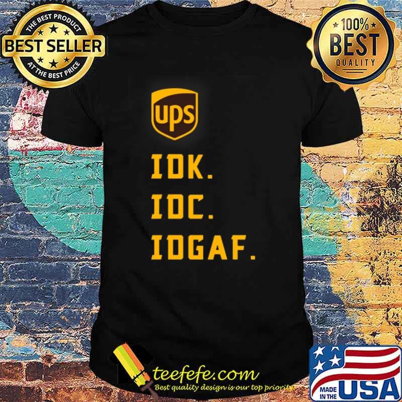 Úp IK IDC IDGAF Shirt