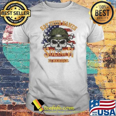 Vintage 13 Heroes Say Their Names Joe Fallen Soldiers Names Shirt