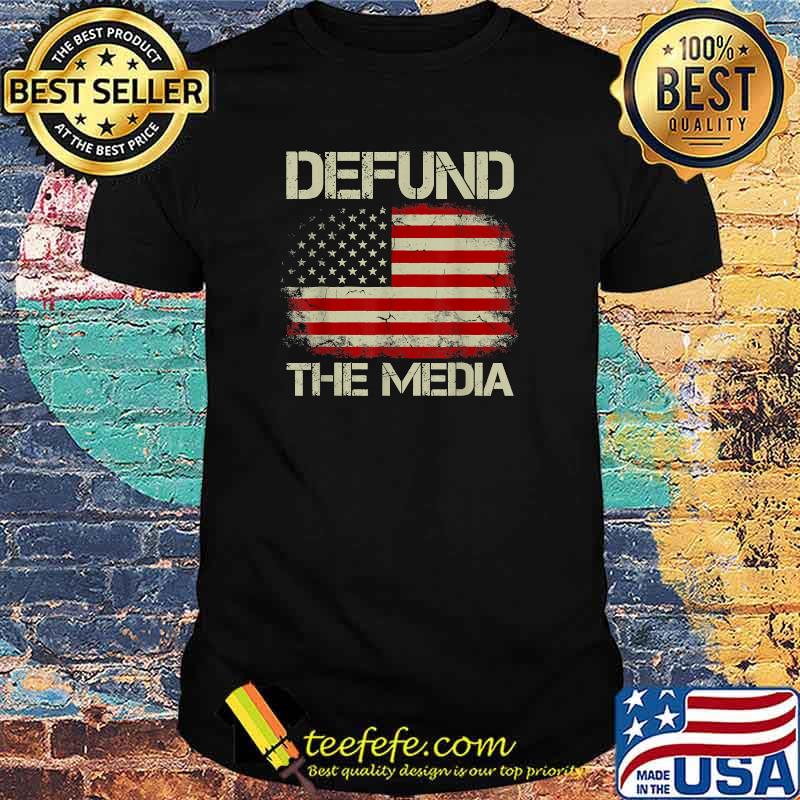 Vintage American Flag Defund The Media T-Shirt Vintage American Flag Defund The Media T-Shirt