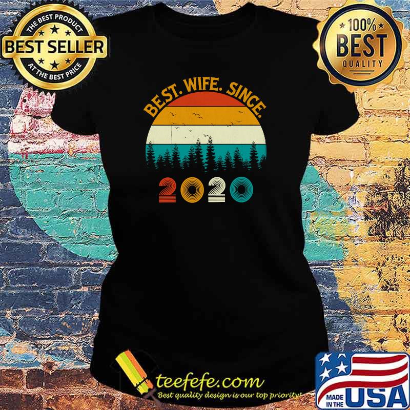 Vintage Retro Style Pine Tree women's Best Wife Since 2020 T-s Ladies tee Vintage Retro Style Pine Tree women's Best Wife Since 2020 T-s Ladies tee