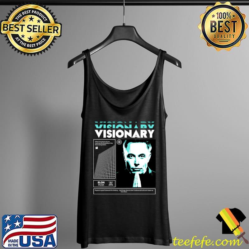 Visionary Elon Musk T-Shirt Tank Top Visionary Elon Musk T-Shirt Tank Top