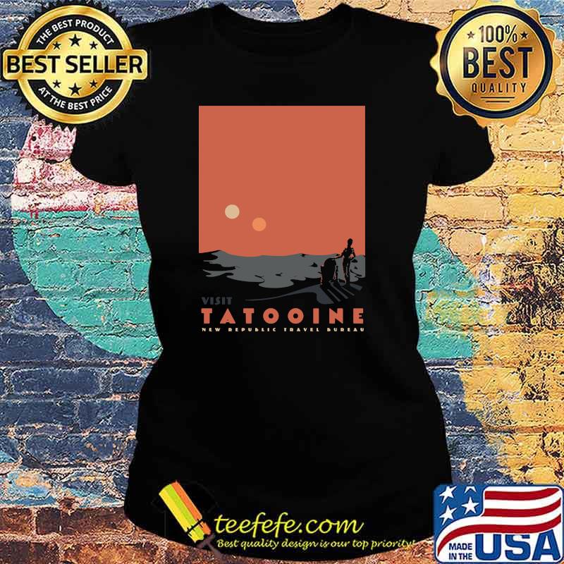 Visit Tatooine Classic T-Shirt Ladies tee Visit Tatooine Classic T-Shirt Ladies tee