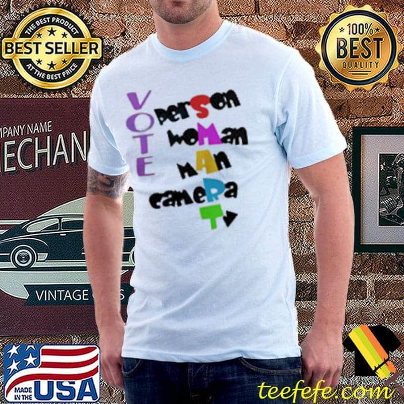 Vote Person Woman Man Camera Shirt Unisex Vote Person Woman Man Camera Shirt Unisex