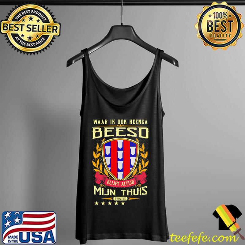 Waar ik ook heenga Beesd blijft altijd mijn thuis s Tank Top Waar ik ook heenga Beesd blijft altijd mijn thuis s Tank Top