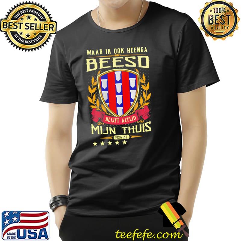 Waar ik ook heenga Beesd blijft altijd mijn thuis s Unisex Waar ik ook heenga Beesd blijft altijd mijn thuis s Unisex