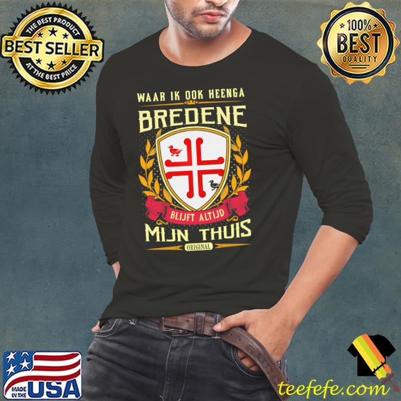 Waar Ik Ook Heenge Bredene Blijft Altijd Mijn Thuis Shirt Long Sleeve Tee Waar Ik Ook Heenge Bredene Blijft Altijd Mijn Thuis Shirt Long Sleeve Tee
