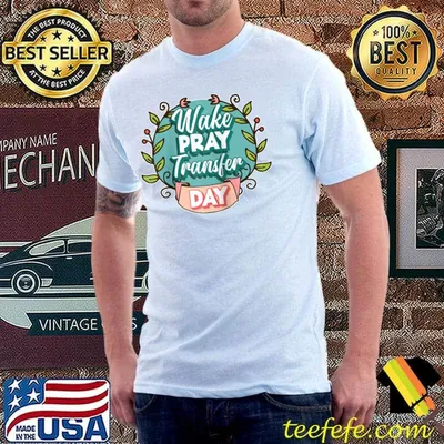Wake Pray Transfer Day Infertility Raglan Baseball T-shirt