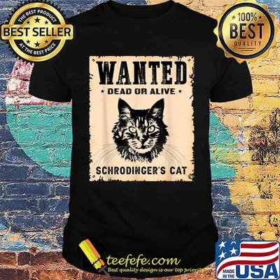 Wanted Dead Or Alive Schrodinger's Cat Vintage T-Shirt