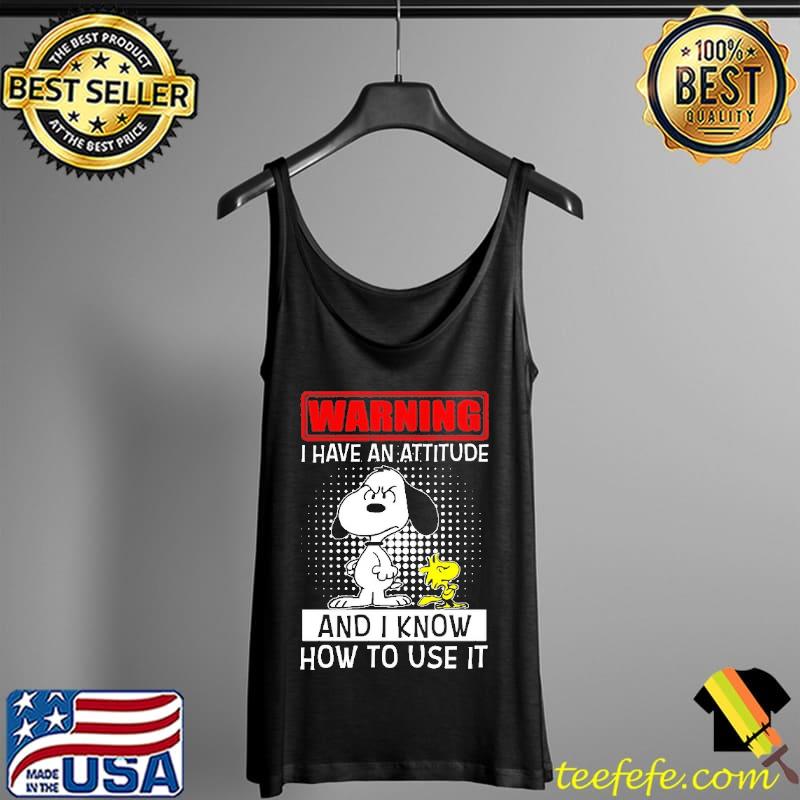 Warning I Have An Attitude And I Know How to Use It Snoopy Shirt Tank Top Warning I Have An Attitude And I Know How to Use It Snoopy Shirt Tank Top