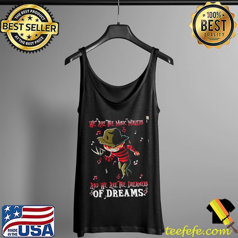 We Are The Music Makers And We Are The Dreamers Of Dreams s Tank Top We Are The Music Makers And We Are The Dreamers Of Dreams s Tank Top