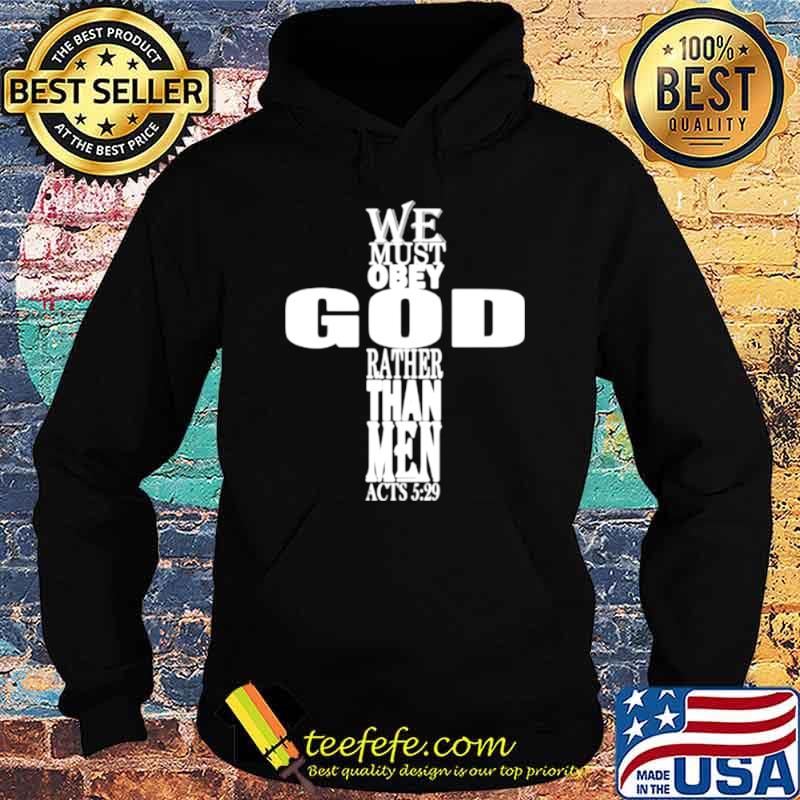 We must obey god rather than me lord Jesus baptist religious s Hoodie We must obey god rather than me lord Jesus baptist religious s Hoodie