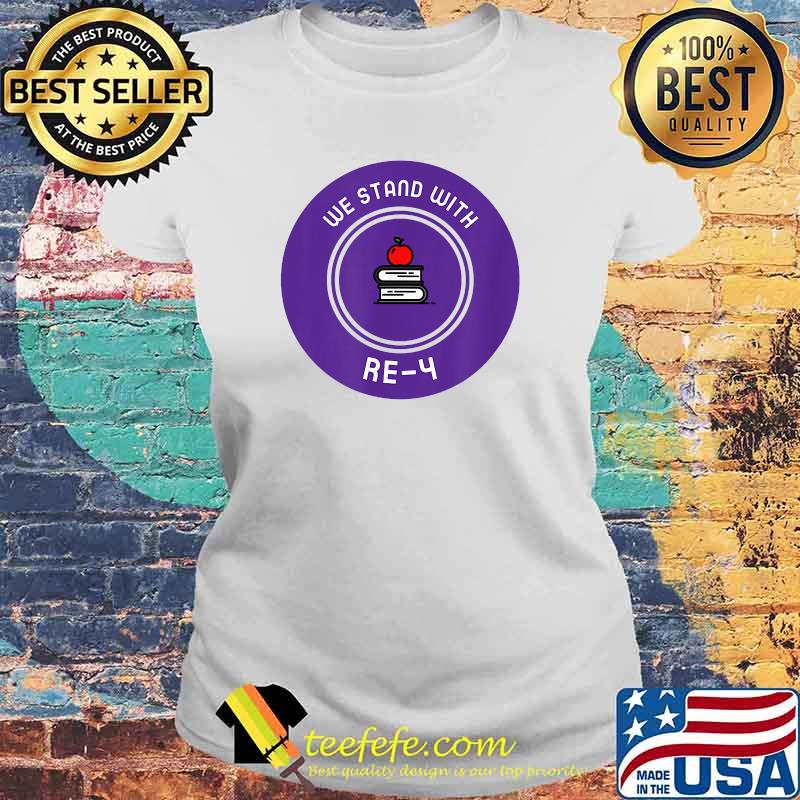 We Stand With RE-4 Front Design Only T-Shirt Laides tee We Stand With RE-4 Front Design Only T-Shirt Laides tee