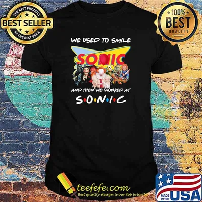 We Used To Smile Sonic And Then We Worked At Sonic Shirt