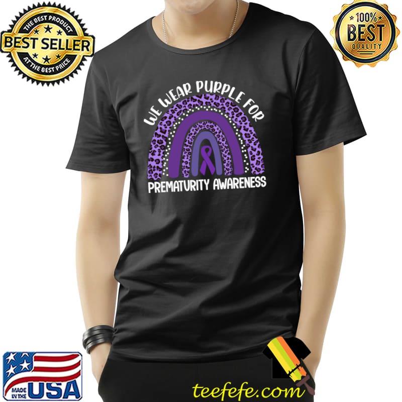 We Wear Purple For Prematurity Awareness Rianbow Ribbon T-Shirt Unisex We Wear Purple For Prematurity Awareness Rianbow Ribbon T-Shirt Unisex