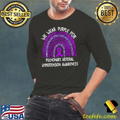 We Wear Purple For Pulmonary Arterial Hypertension Awareness Breast Cancer Awareness T-Shirt