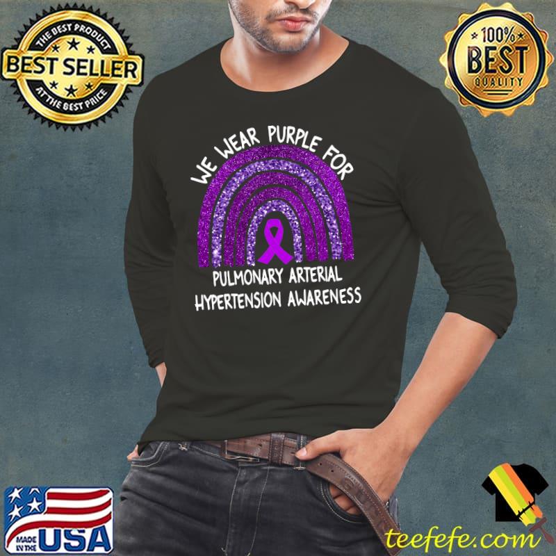 We Wear Purple For Pulmonary Arterial Hypertension Awareness Breast Cancer Awareness T-Shirt