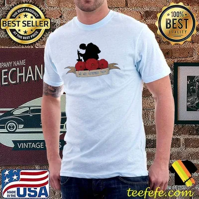 We Will Remember Them Veteran Flower Shirt