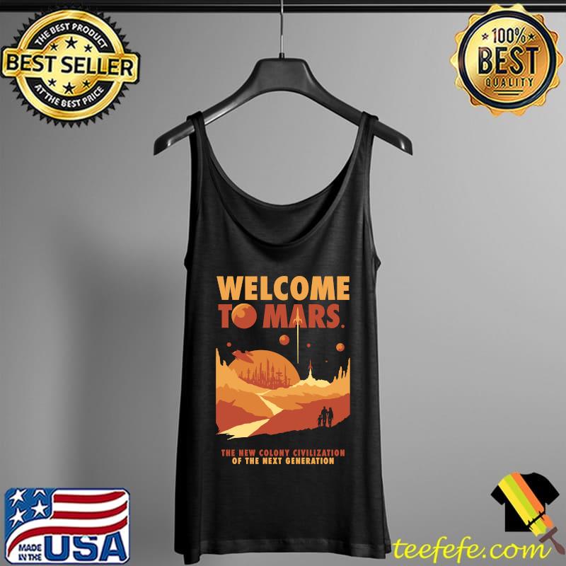 Welcome to Mars the new colony civilization T-Shirt Tank Top Welcome to Mars the new colony civilization T-Shirt Tank Top
