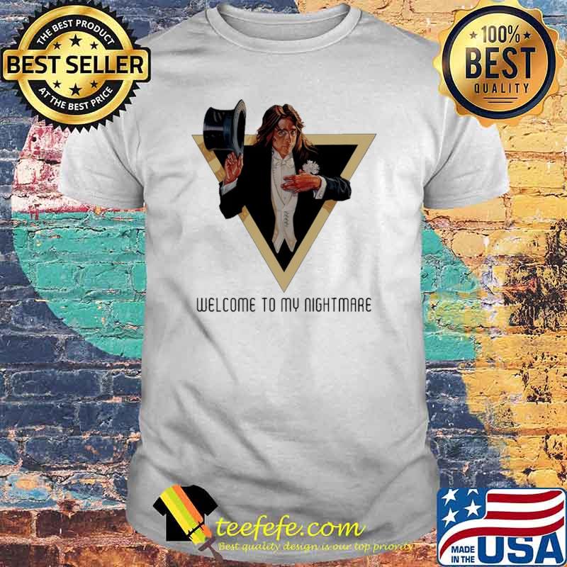 Welcome To My Nightmare Shirt Welcome To My Nightmare Shirt