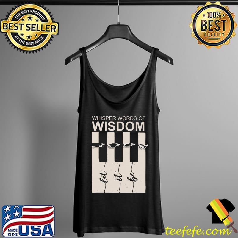 Whisper Words Of Wisdom Let It Be Cat Shirt Tank Top Whisper Words Of Wisdom Let It Be Cat Shirt Tank Top