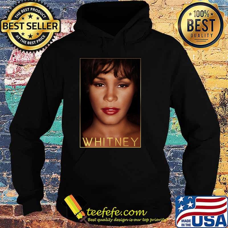 Whitney Houston Shirt Hoodie Whitney Houston Shirt Hoodie