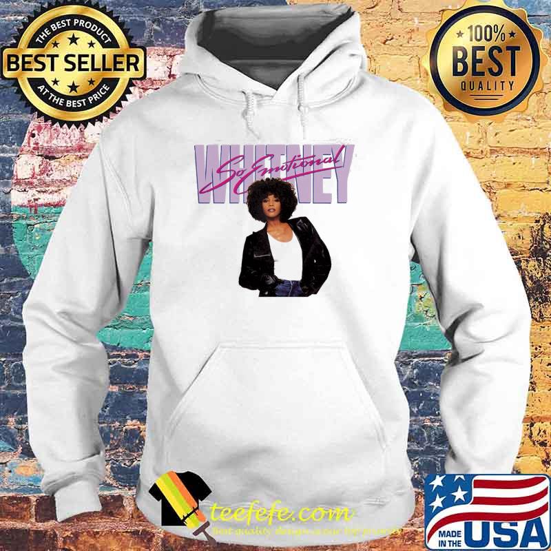 Whitney So Emotion Shirt Hoodie Whitney So Emotion Shirt Hoodie