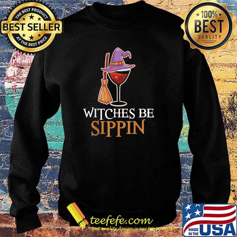 Wine Drinking Team Women Halloween Witches Be Sippin' T-Shirt Sweater Wine Drinking Team Women Halloween Witches Be Sippin' T-Shirt Sweater