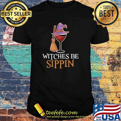 Wine Drinking Team Women Halloween Witches Be Sippin' T-Shirt