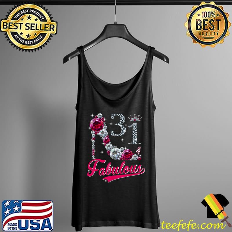 Women 31 and fabulous high heels happy 31th birthday T Shirt Tank Top Women 31 and fabulous high heels happy 31th birthday T Shirt Tank Top
