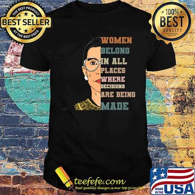Women belong in all places where decisions are being are being made RBG retro T-Shirt