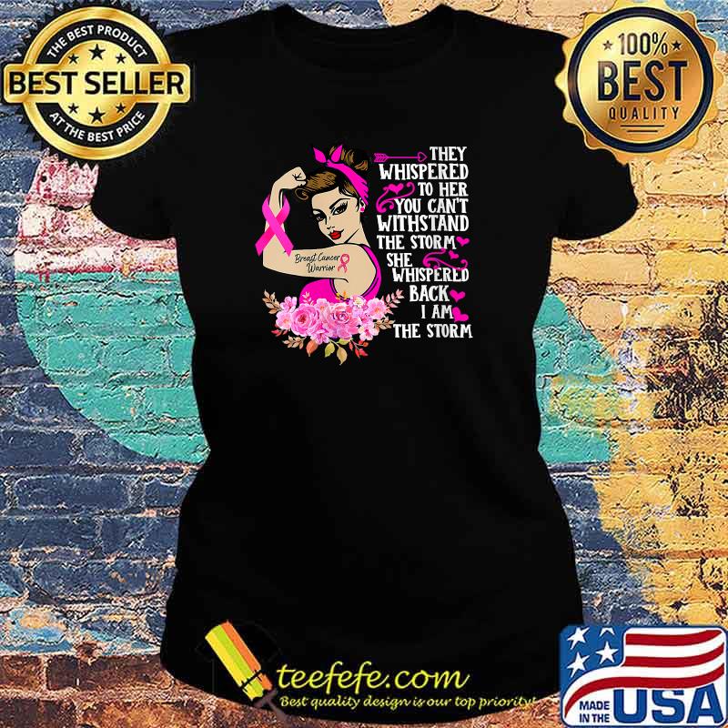 Women Breast Cancer Warrior Pink Ribbon I'm The Storm Strong T-Shirt Ladies tee Women Breast Cancer Warrior Pink Ribbon I'm The Storm Strong T-Shirt Ladies tee