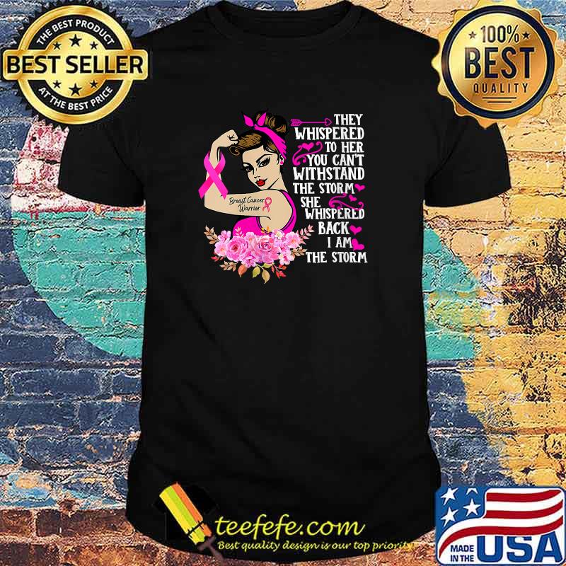 Women Breast Cancer Warrior Pink Ribbon I'm The Storm Strong T-Shirt Women Breast Cancer Warrior Pink Ribbon I'm The Storm Strong T-Shirt