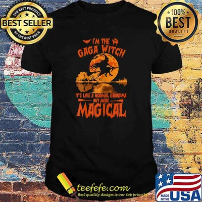 Womens I'm Gaga Witch Like Normal Grandma But Magical Halloween T-Shirt