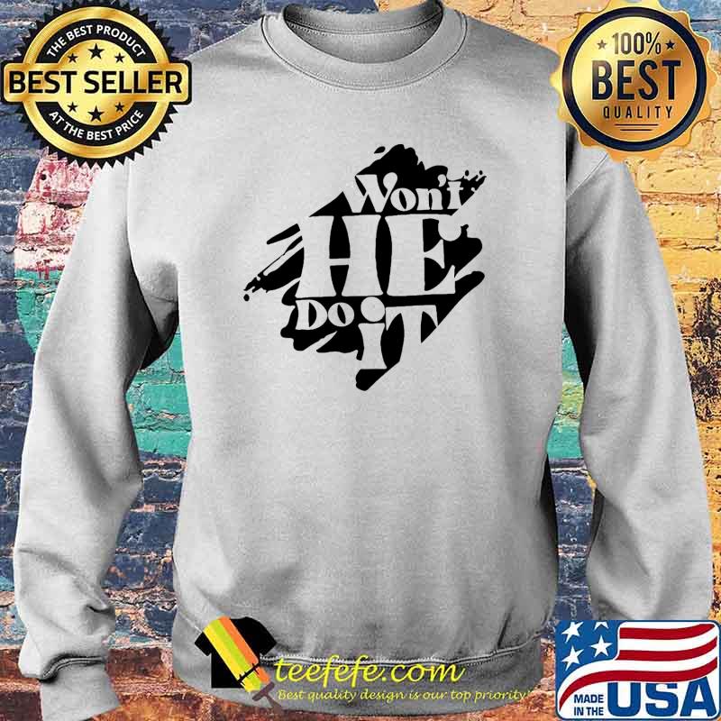 Won't He Do It s Sweater Won't He Do It s Sweater