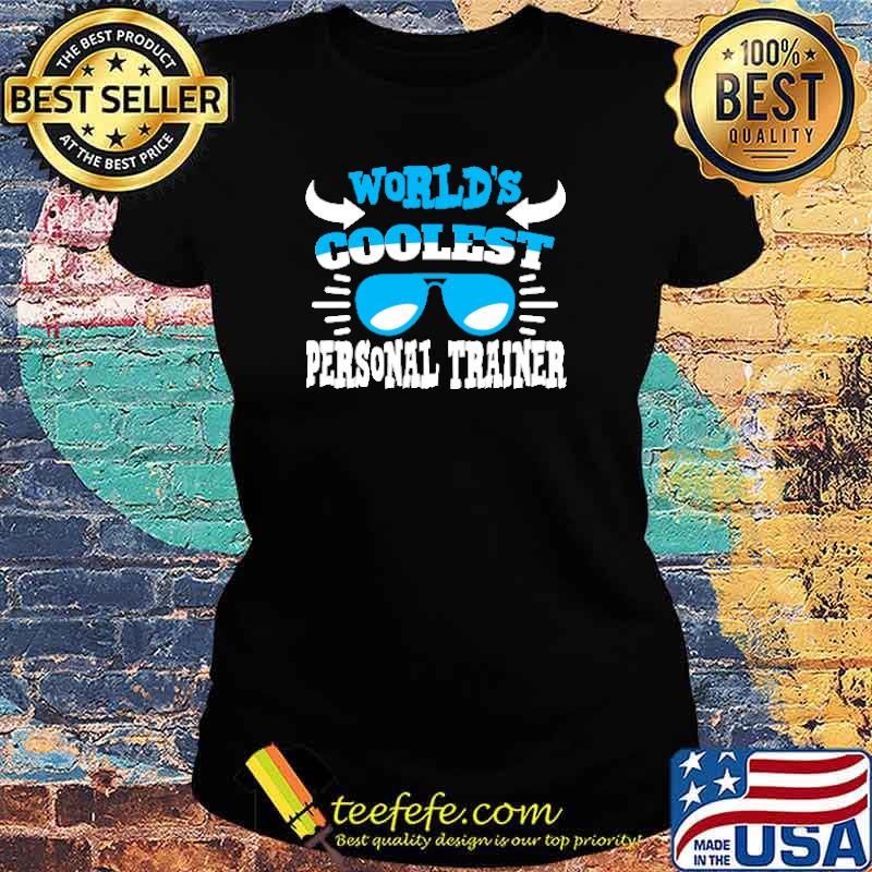World´s Coolest Personal Trainer Shirt Ladies tee World´s Coolest Personal Trainer Shirt Ladies tee