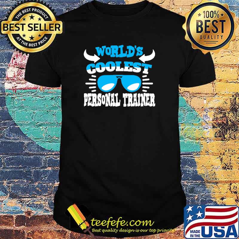 World´s Coolest Personal Trainer Shirt
