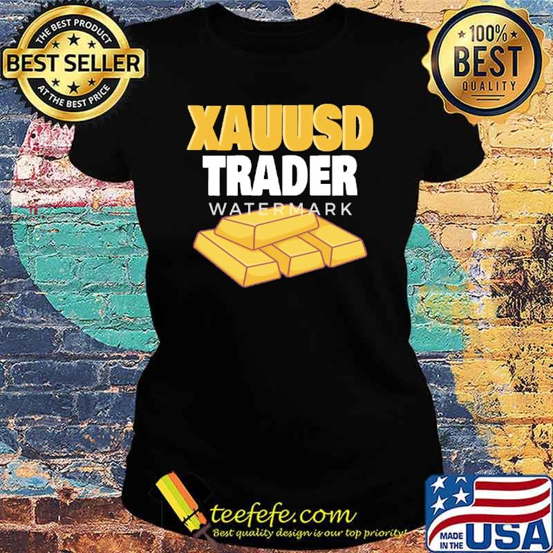 Xauusd trader watermark s Ladies tee Xauusd trader watermark s Ladies tee