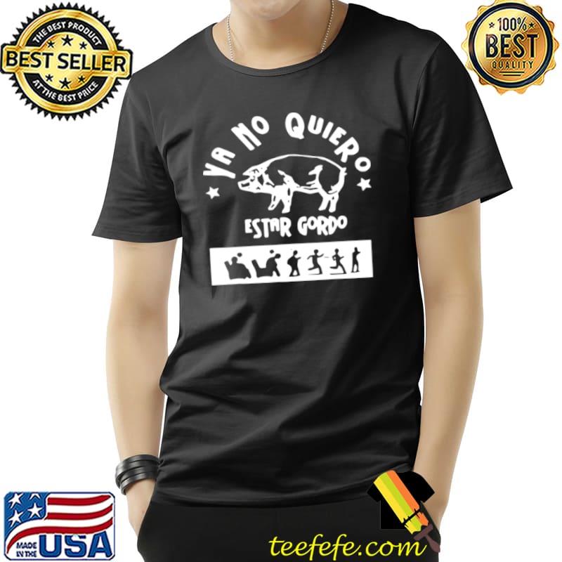 Ya-No-Quiero-Estar-Gordo-T-Shirt Unisex Ya-No-Quiero-Estar-Gordo-T-Shirt Unisex